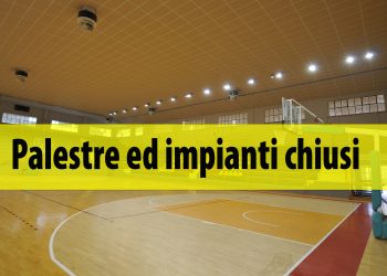 Palestre ed impianti sportivi chiusi – 19 settembre