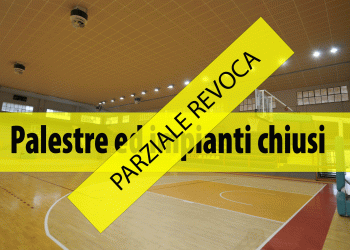 PALESTRE CHIUSE: ORDINANZA DI REVOCA PARZIALE DALLE ORE 17 DEL 20 SETTEMBRE