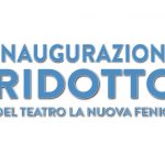 INAUGURAZIONE DEL “RIDOTTO” del Teatro LA Nuova Fenice 2 luglio