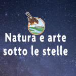 CEA: NATURA E ARTE SOTTO LE STELLE – 9 agosto ore 20.00