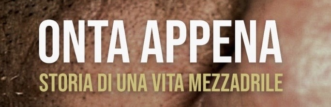 Al momento stai visualizzando DOCUMENTARIO: ONTA APPENA 5ottobre