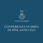 CONFERENZA STAMPA DI FINE ANNO 2025 DELLA SINDACA E DELLA GIUNTA COMUNALE DI OSIMO – 31 dicembre 2025