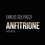 PROSA: Emilio Solfrizzi ANFITRIONE di Plauto 14 e 15 marzo