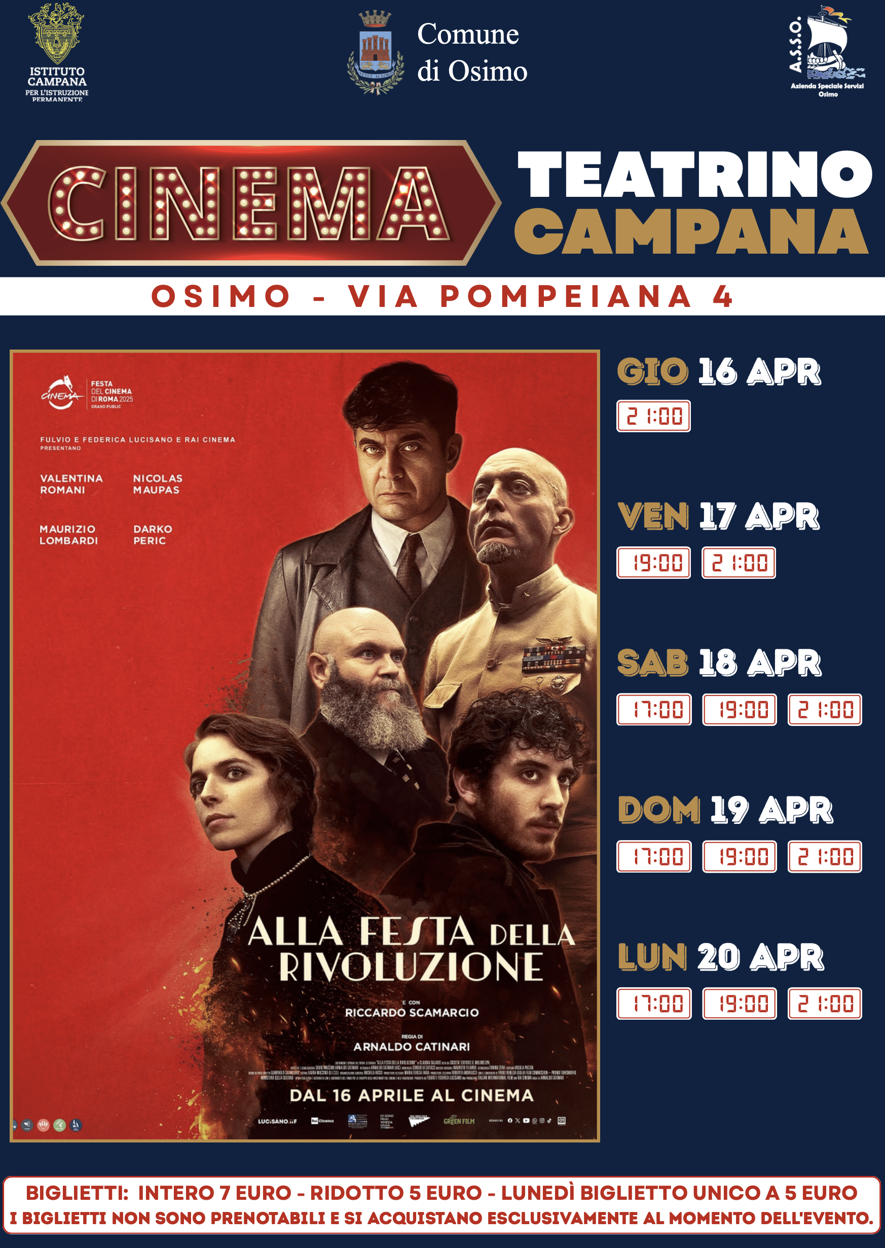 Teatrino Campana – Programmazione Cinema
Osimo, Via Pompeiana 4

Film: Alla festa della Rivoluzione

Attori principali:
Valentina Romani
Nicolas Maupas
Riccardo Scamarcio
Maurizio Lombardi

Trama:
Nel 1919, al termine della Prima guerra mondiale, l’Italia vive un periodo di forte instabilità politica e sociale. Al centro della vicenda c’è l’occupazione di Fiume guidata da Gabriele D’Annunzio, evento storico che segna profondamente la storia italiana. In questo contesto si intrecciano le vite di Giulio, un medico anarchico e disertore, Pietro, legato ai movimenti politici emergenti del periodo, e Beatrice, una pianista russa che cela un ruolo da spia. Tra passioni, ideali e intrighi, le loro esistenze si intrecciano fino agli eventi che porteranno allo sgombero della città e al Trattato di Rapallo, cambiando per sempre i loro destini.

Programmazione:
Giovedì 16 aprile ore 21:00
Venerdì 17 aprile ore 19:00 e 21:00
Sabato 18 aprile ore 17:00, 19:00 e 21:00
Domenica 19 aprile ore 17:00, 19:00 e 21:00
Lunedì 20 aprile ore 17:00, 19:00 e 21:00

Costo del biglietto:
Intero 6,50 €
Ridotto 5,00 €
Lunedì prezzo unico 5,00 €