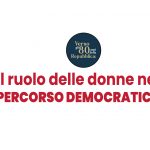 IL RUOLO DELLE DONNE NEL PERCORSO DEMOCRATICO – 4 giugno
