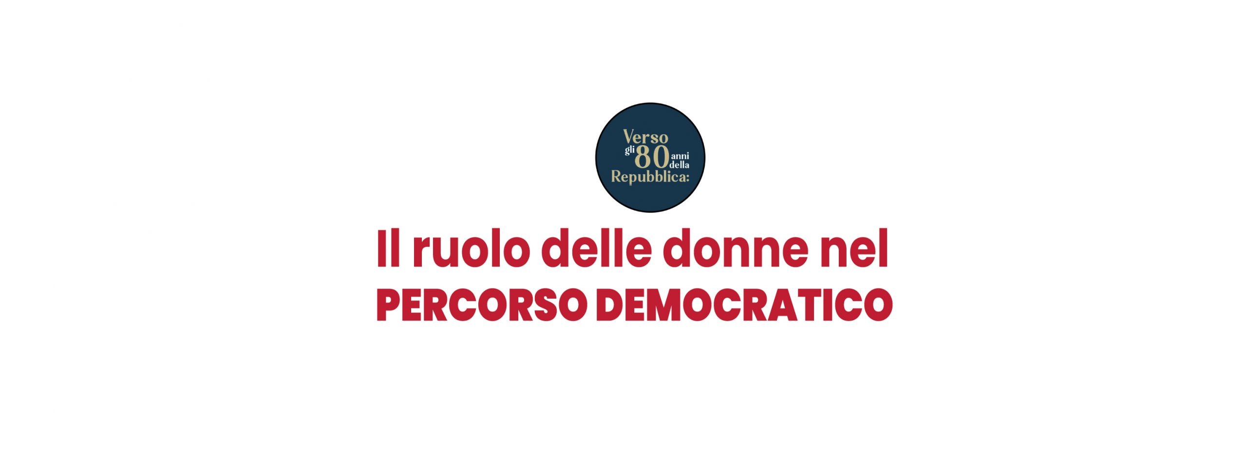Al momento stai visualizzando IL RUOLO DELLE DONNE NEL PERCORSO DEMOCRATICO – 4 giugno