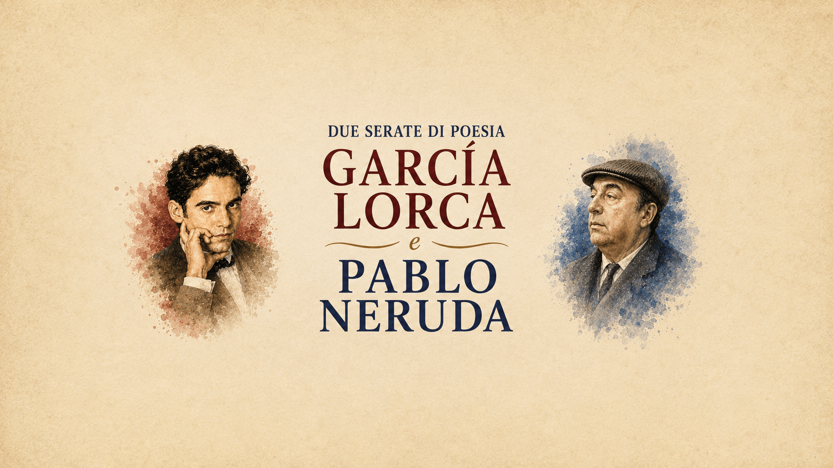 Al momento stai visualizzando LORCA NERUDA: due serate con la poesia 2 e 22 luglio