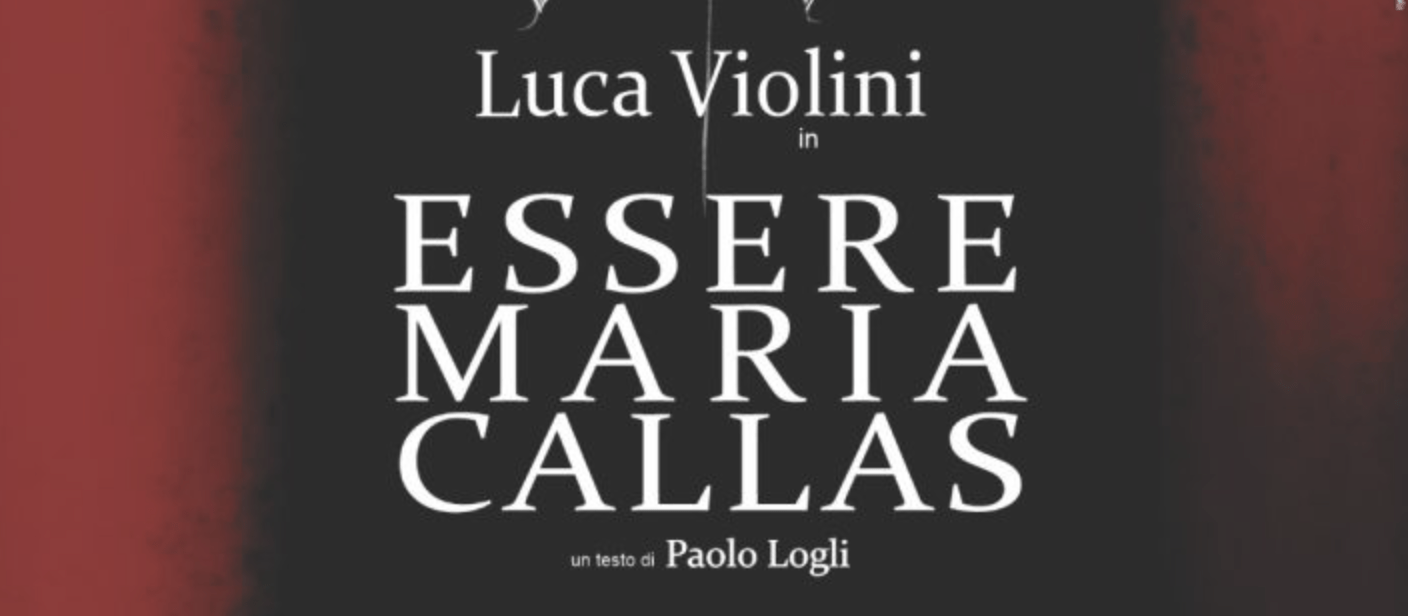 Al momento stai visualizzando ESSERE MARIA CALLAS 4 agosto