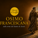 OSIMO FRANCESCANA – sulle orme del Santo di Assisi  – visite guidate gratuite nei venerdì di luglio – 17 luglio ore 19.00 e 21.00