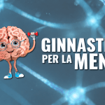 GINNASTICA PER LA MENTE – scade 6 ottobre ore 12