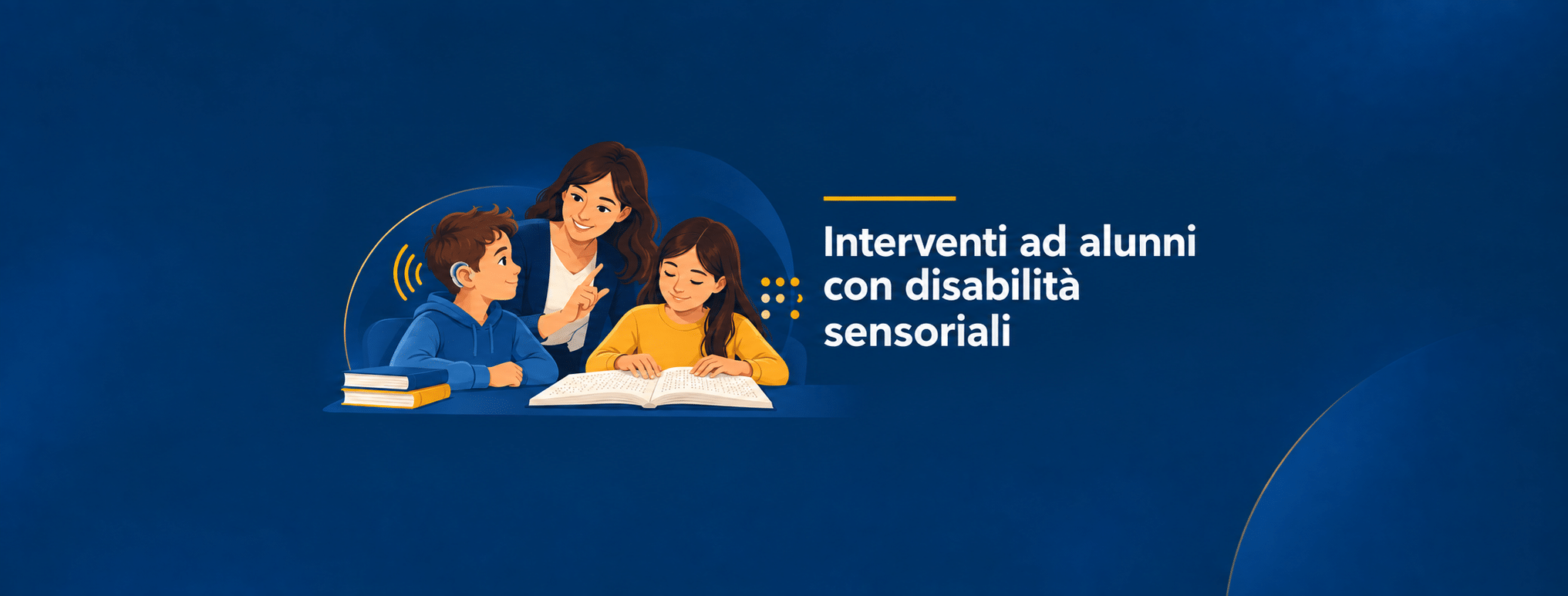 Al momento stai visualizzando Interventi ad alunni con disabilità sensoriali – settembre 2026 / giugno 2027